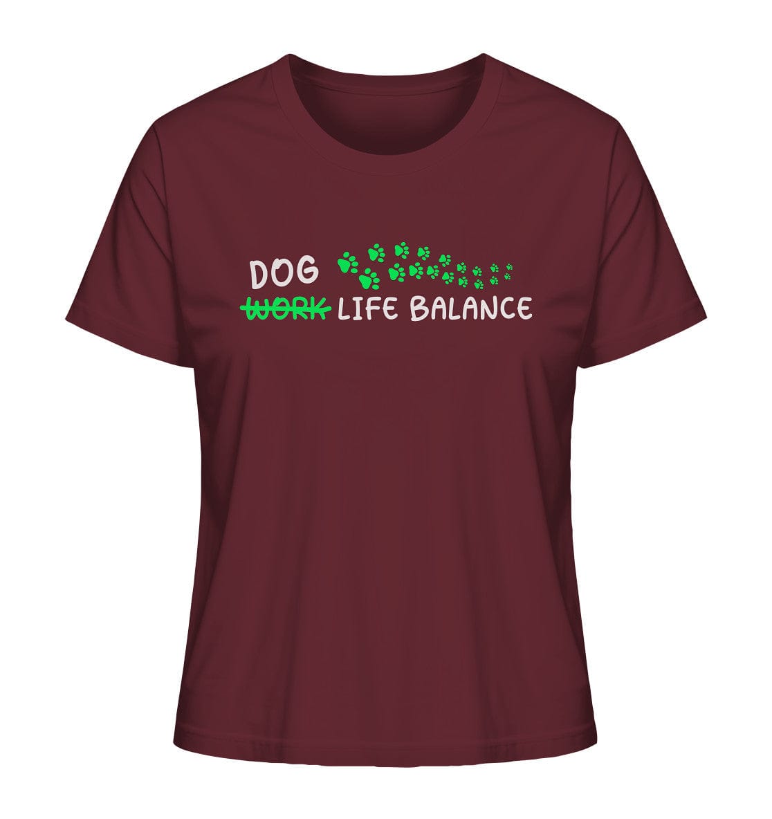 Dog Life Balance - Hundesprüche - Ladies Organic Shirt Burgundy / XS