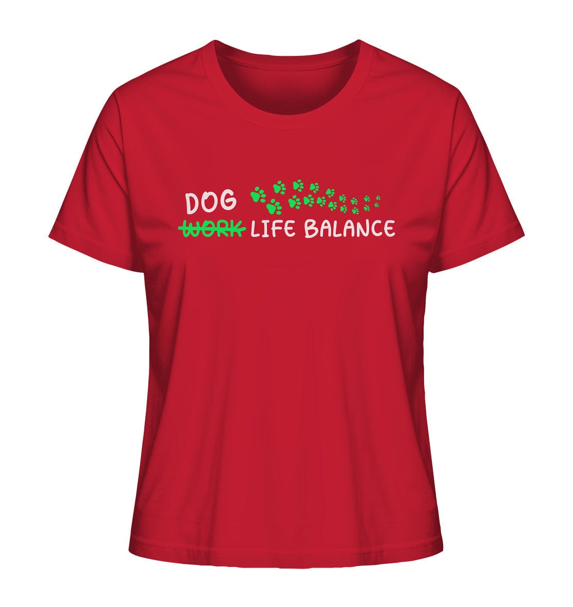 Dog Life Balance - Hundesprüche - Ladies Organic Shirt Red / XS