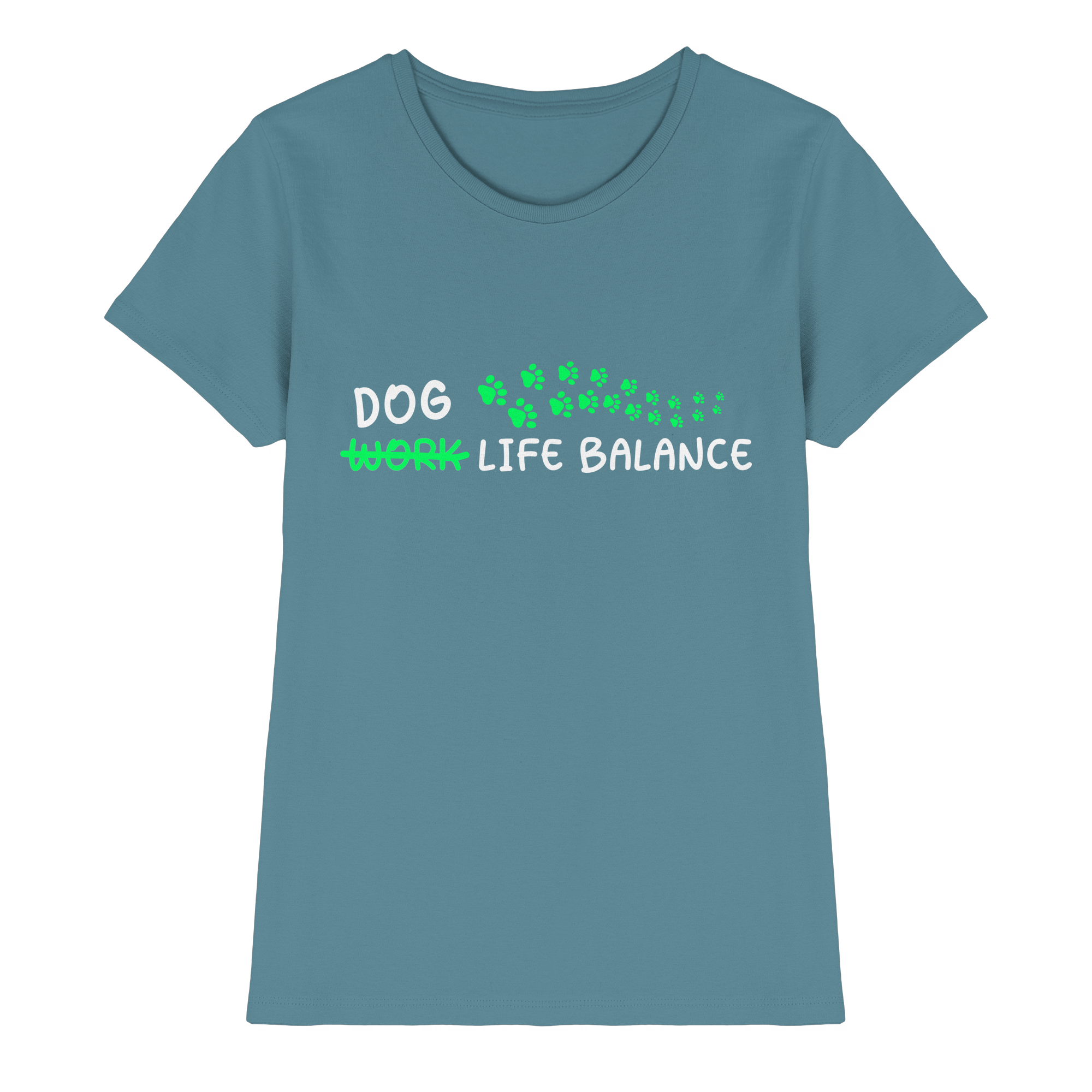 Dog Life Balance - Hundesprüche - Ladies Premium Shirt