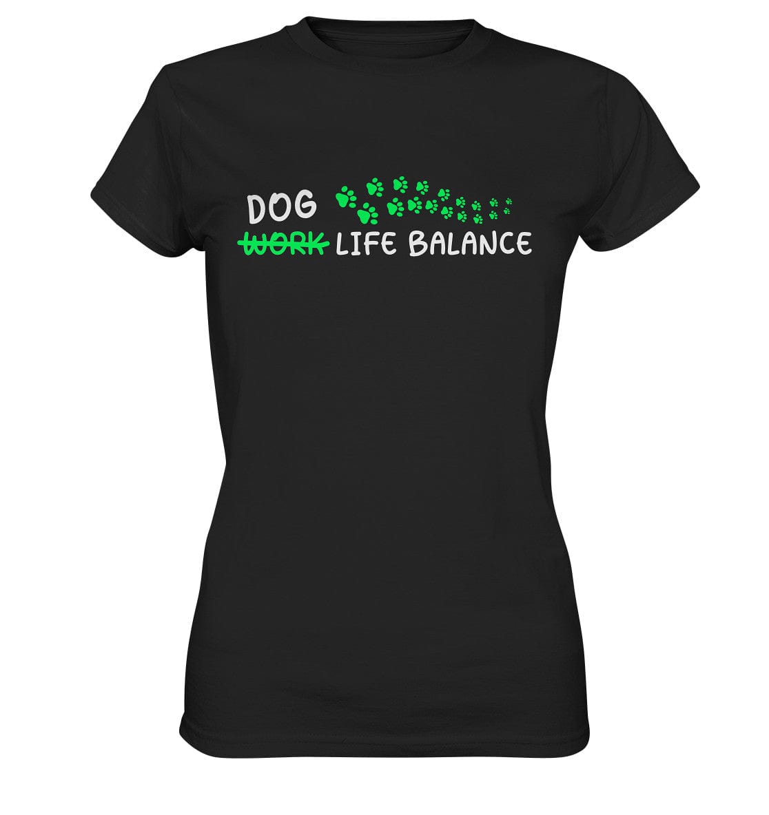 Dog Life Balance - Hundesprüche - Ladies Premium Shirt Black / XS