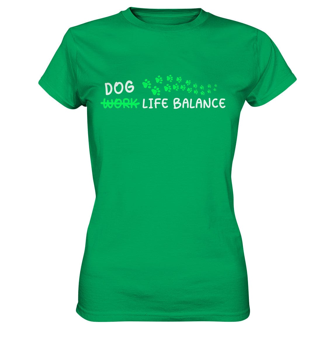 Dog Life Balance - Hundesprüche - Ladies Premium Shirt Kelly Green / XS
