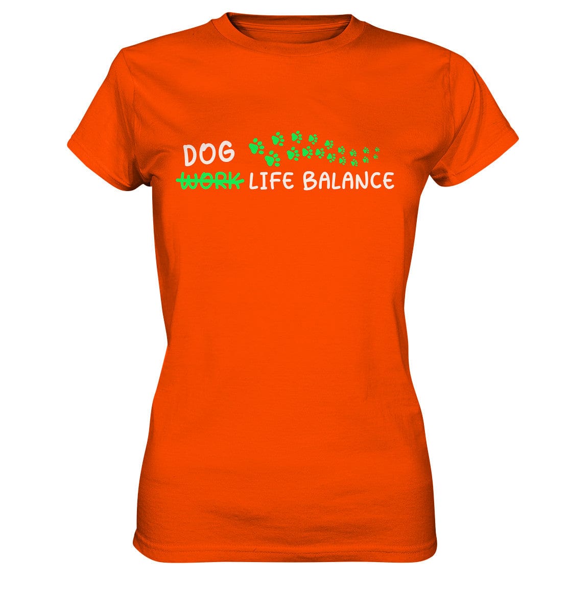 Dog Life Balance - Hundesprüche - Ladies Premium Shirt Orange / XS