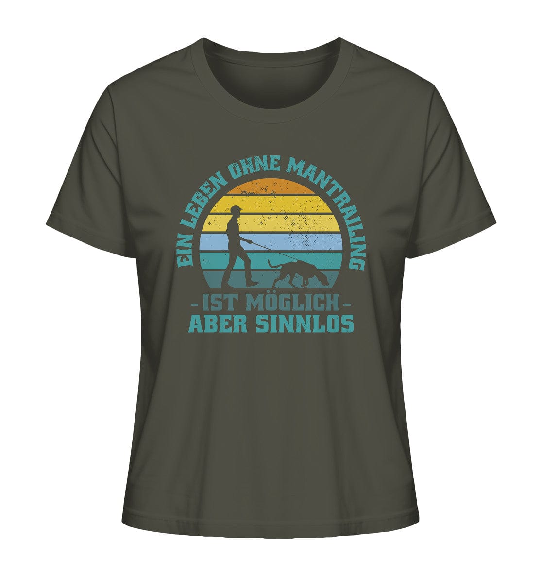 Ein Leben ohne Mantrailing ist sinnlos - Ladies Organic Shirt Khaki / XS
