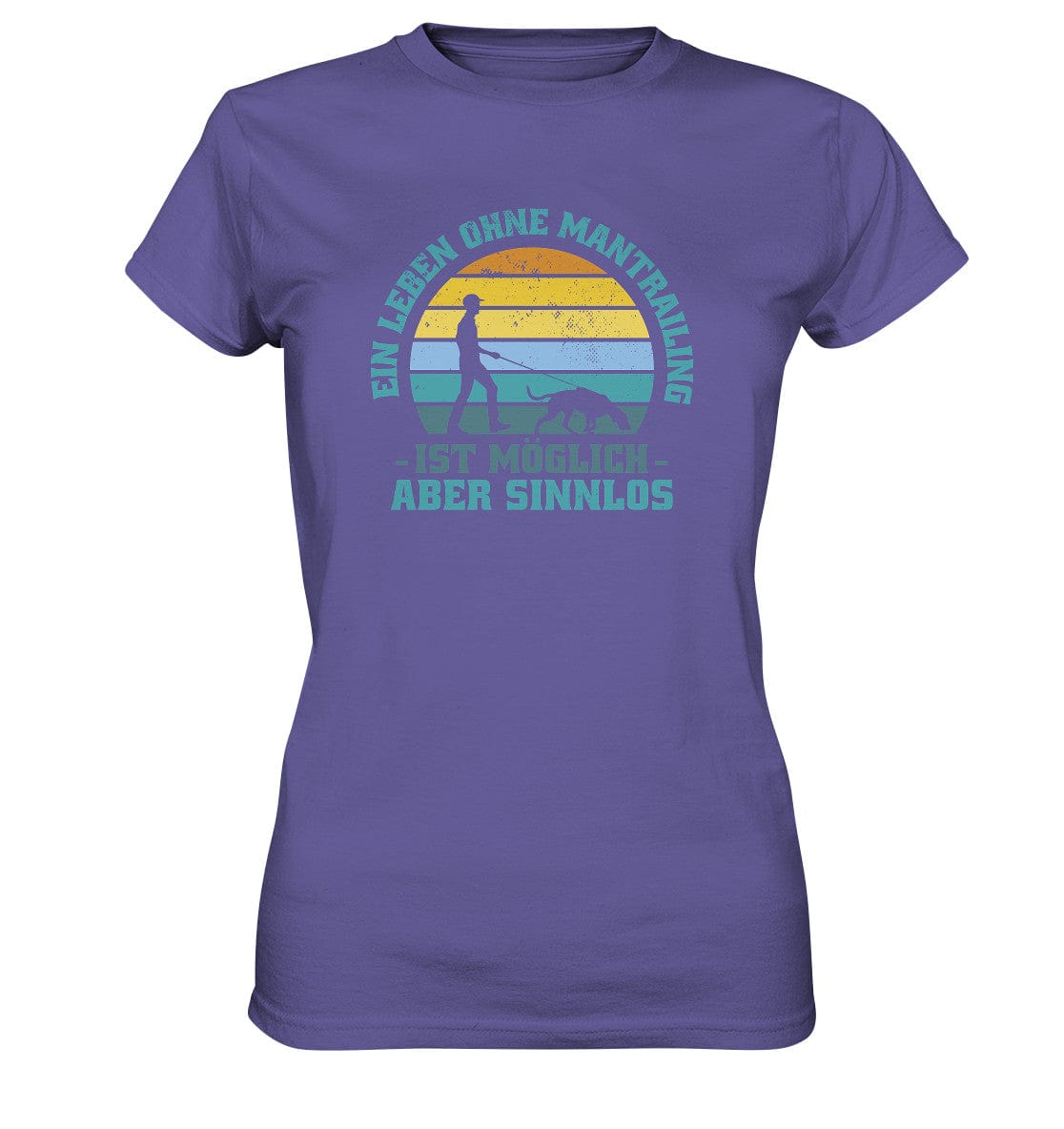 Ein Leben ohne Mantrailing ist sinnlos - Ladies Premium Shirt Millenial Lilac / XS