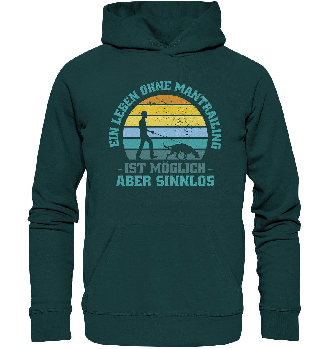 Ein Leben ohne Mantrailing ist sinnlos - Organic Hoodie Glazed Green / XS