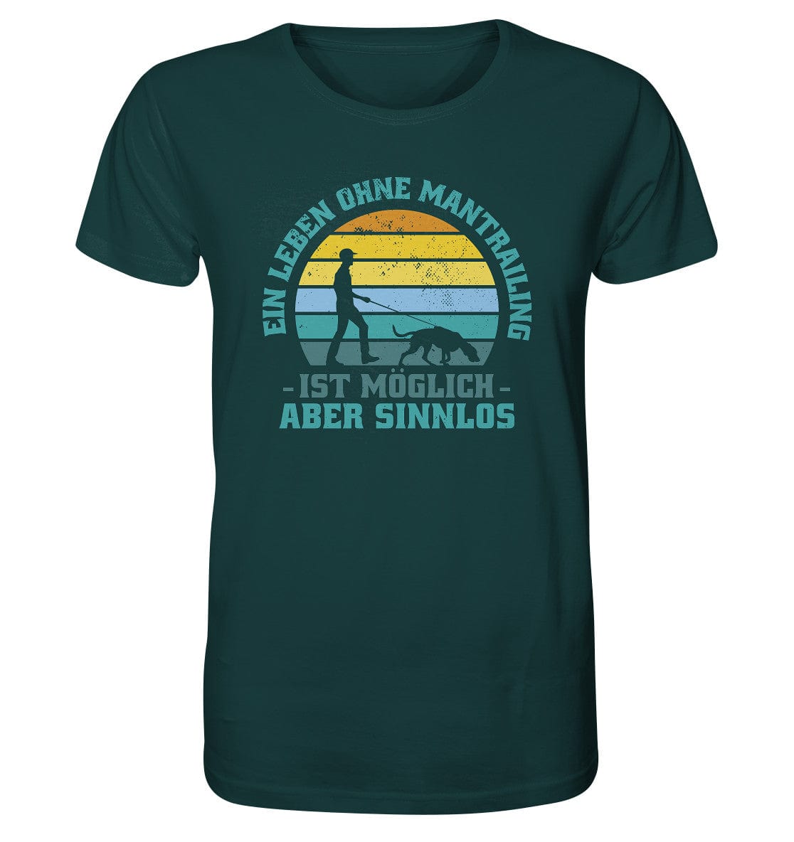 Ein Leben ohne Mantrailing ist sinnlos - Organic Shirt Glazed Green / XS