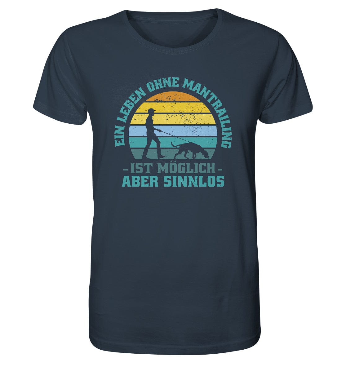 Ein Leben ohne Mantrailing ist sinnlos - Organic Shirt India Ink Grey / XS