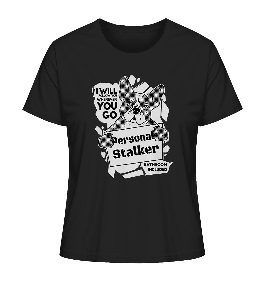 Französische Bulldogge - Personal Stalker - Ladies Organic Shirt Black / XS