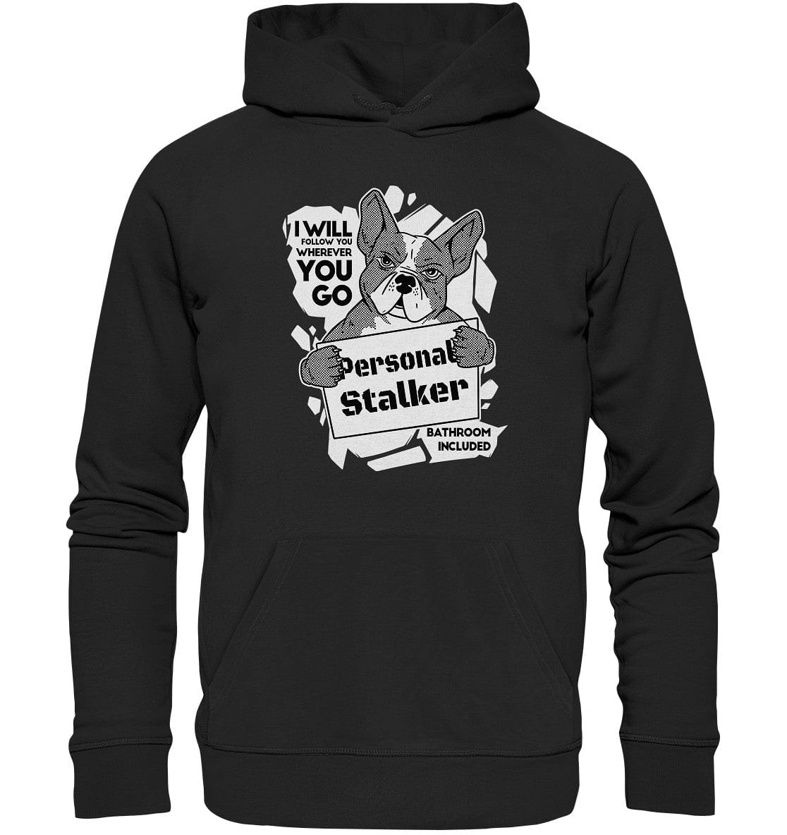 Französische Bulldogge - Personal Stalker - Organic Hoodie Black / XS