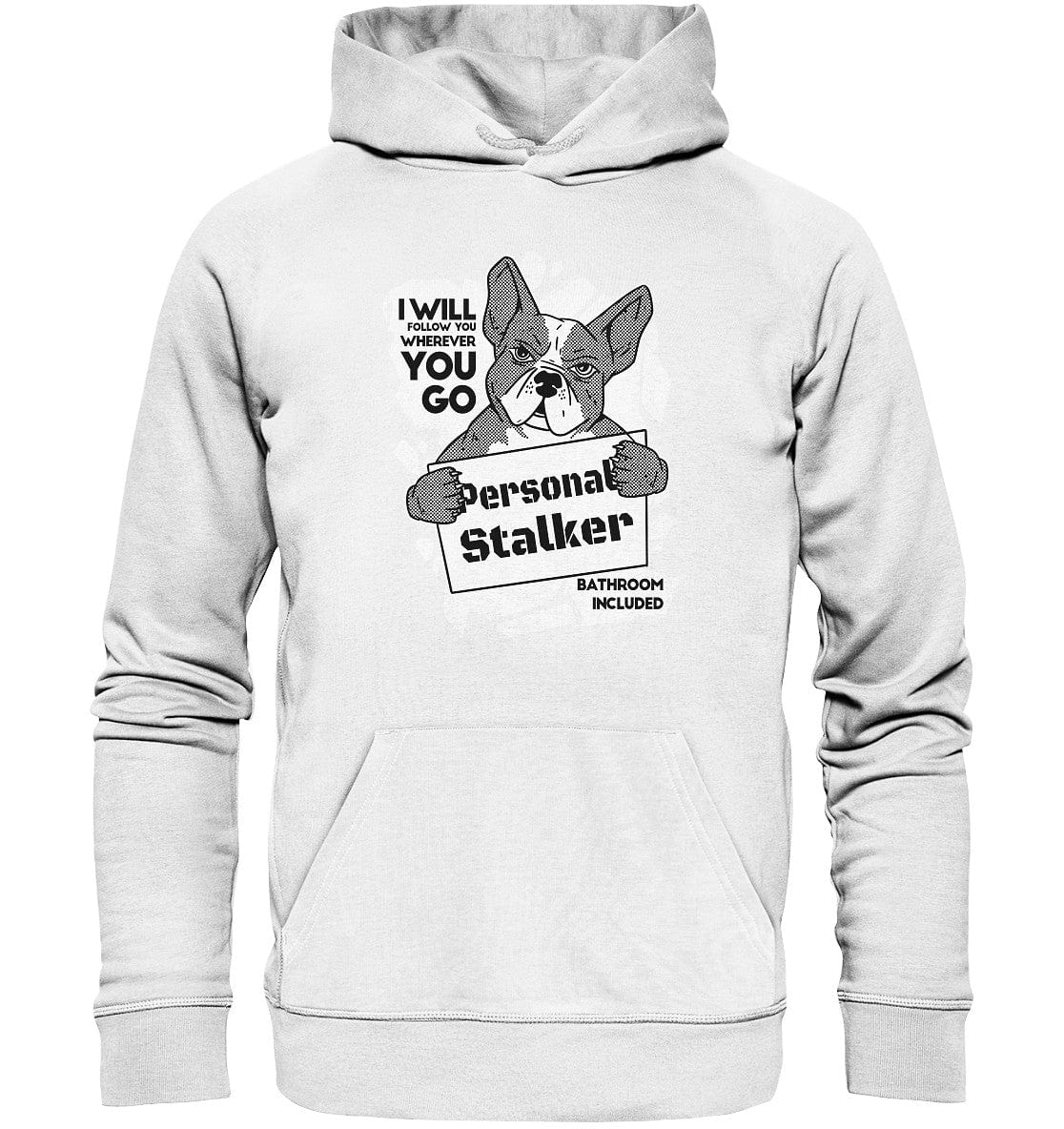 Französische Bulldogge - Personal Stalker - Organic Hoodie White / XS