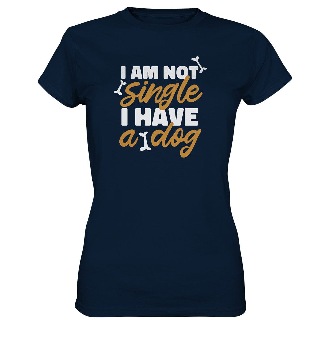 I am not single I have a dog - Hundesprüche - Ladies Premium Shirt Navy / XS