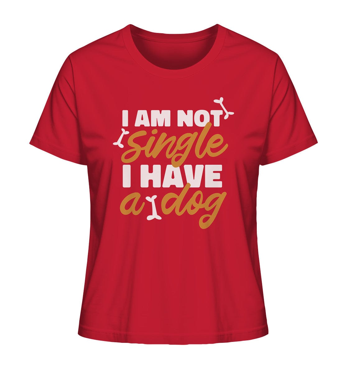 I am not single I have a dog - Ladies Organic Shirt Red / XS