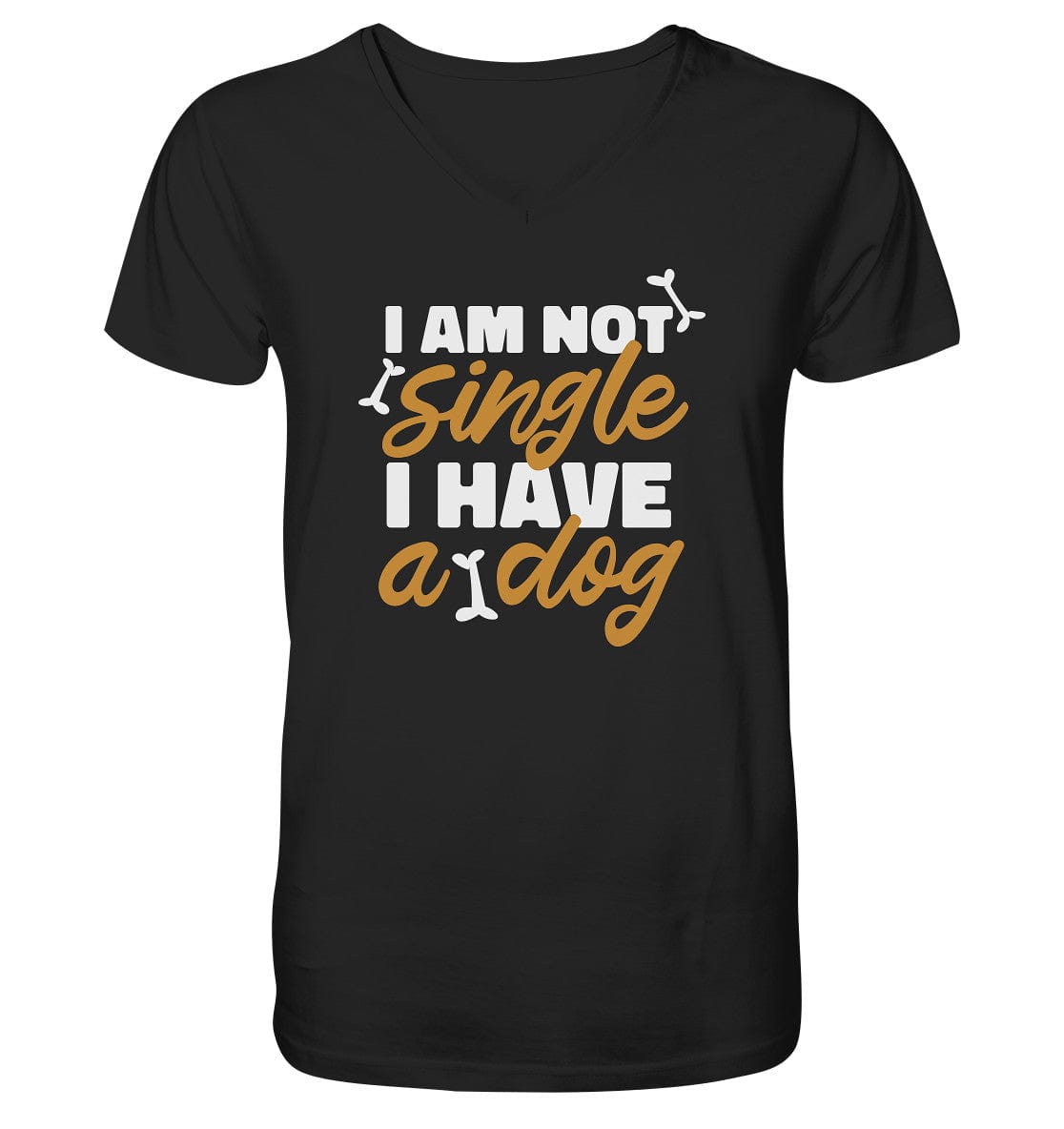I am not single I have a dog - Mens Organic V-Neck Shirt Black / S