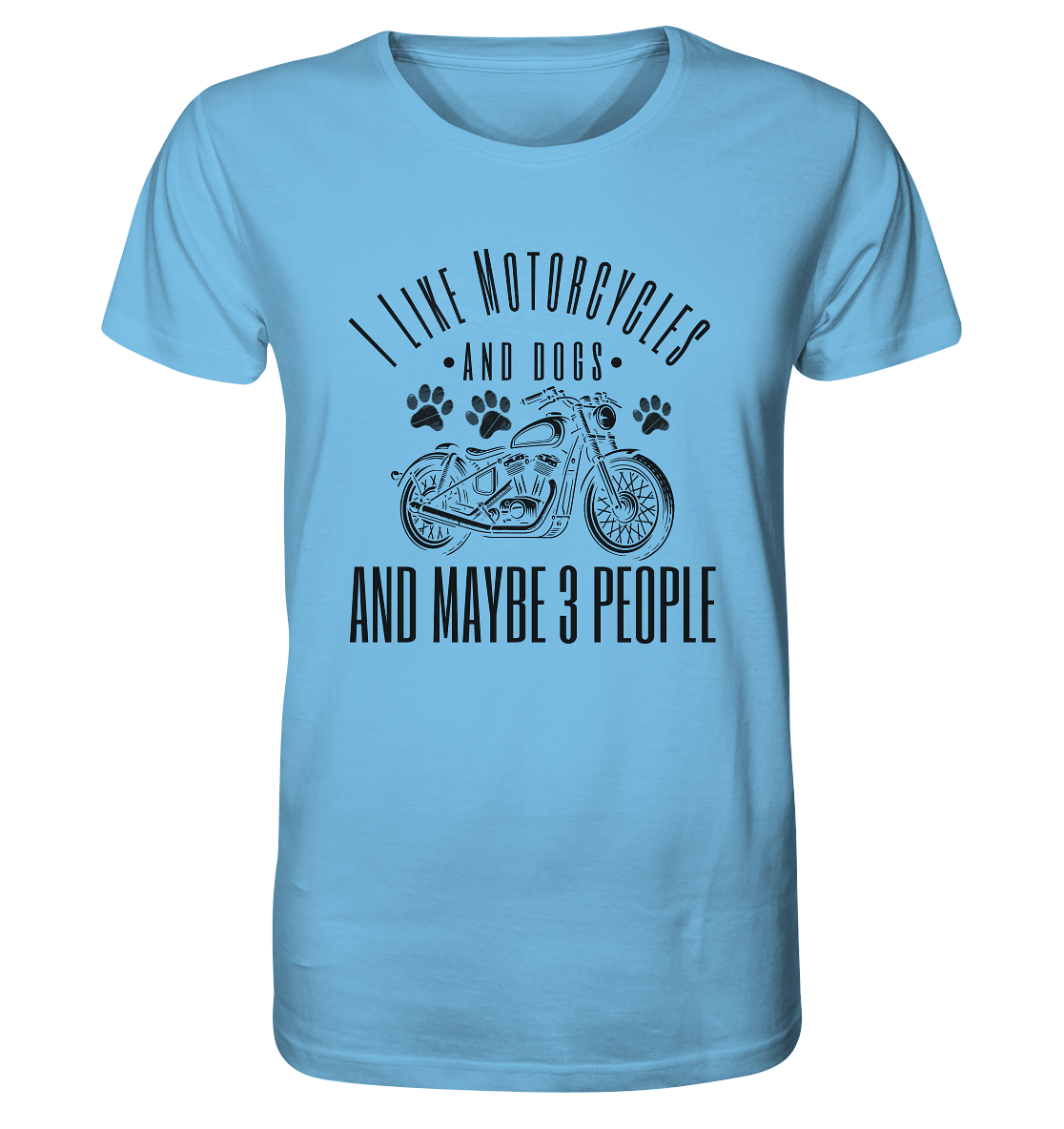 I like motorcycles and dogs - Hundespruch - Organic Shirt Aqua Blue / XS