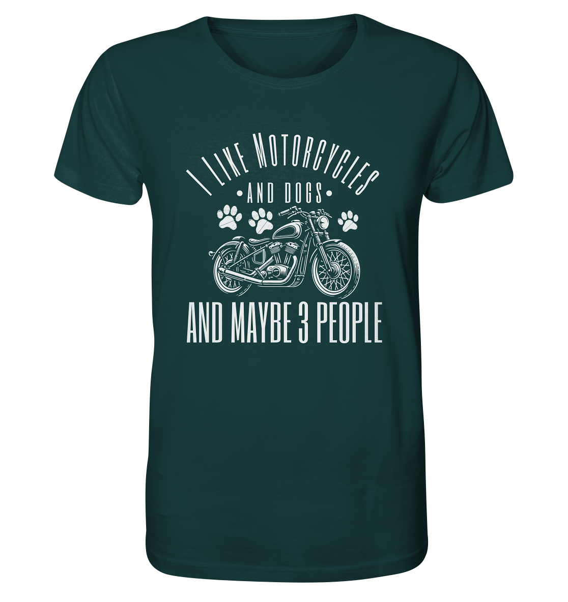 I like motorcycles and dogs - Hundespruch - Organic Shirt Glazed Green / XS