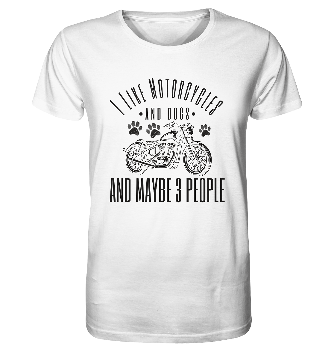 I like motorcycles and dogs - Hundespruch - Organic Shirt White / XS