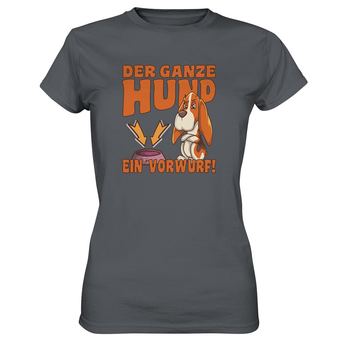 Jagdhund - Der ganze Hund ein Vorwurf - Ladies Premium Shirt Dark Grey / XS