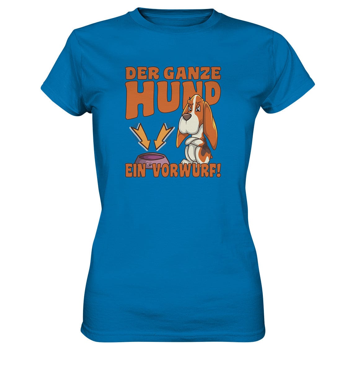 Jagdhund - Der ganze Hund ein Vorwurf - Ladies Premium Shirt Royal Blue / XS