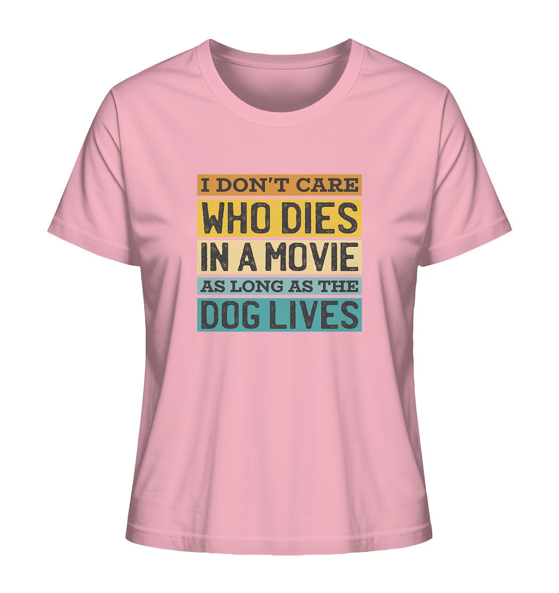 Kino meets Hund - I don't care who dies in a movie... - Ladies Organic Shirt Cotton Pink / XS
