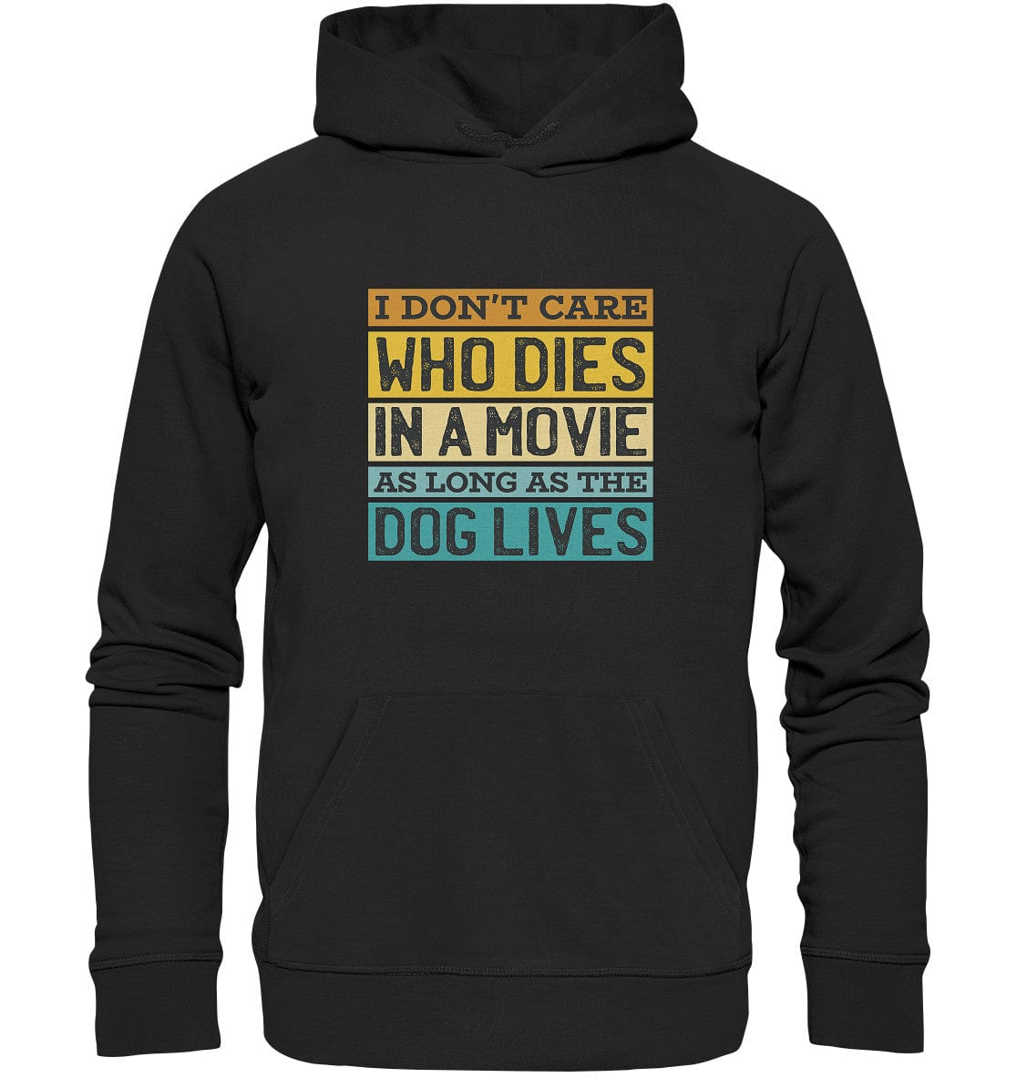 Kino meets Hund - I don't care who dies in a movie... - Organic Hoodie Black / XS