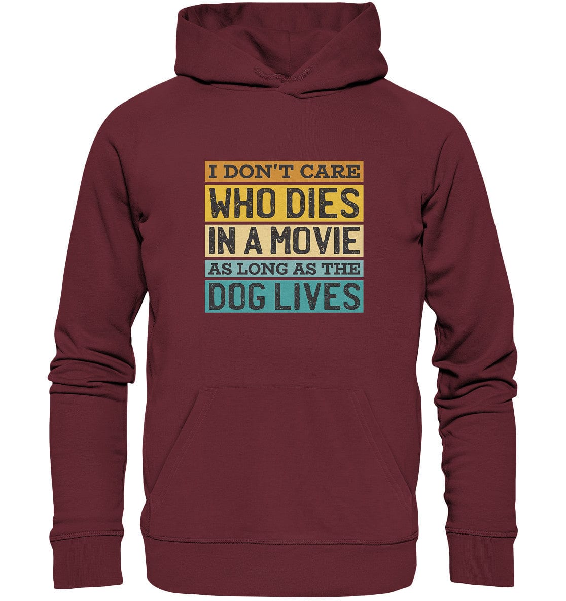 Kino meets Hund - I don't care who dies in a movie... - Organic Hoodie Burgundy / XS