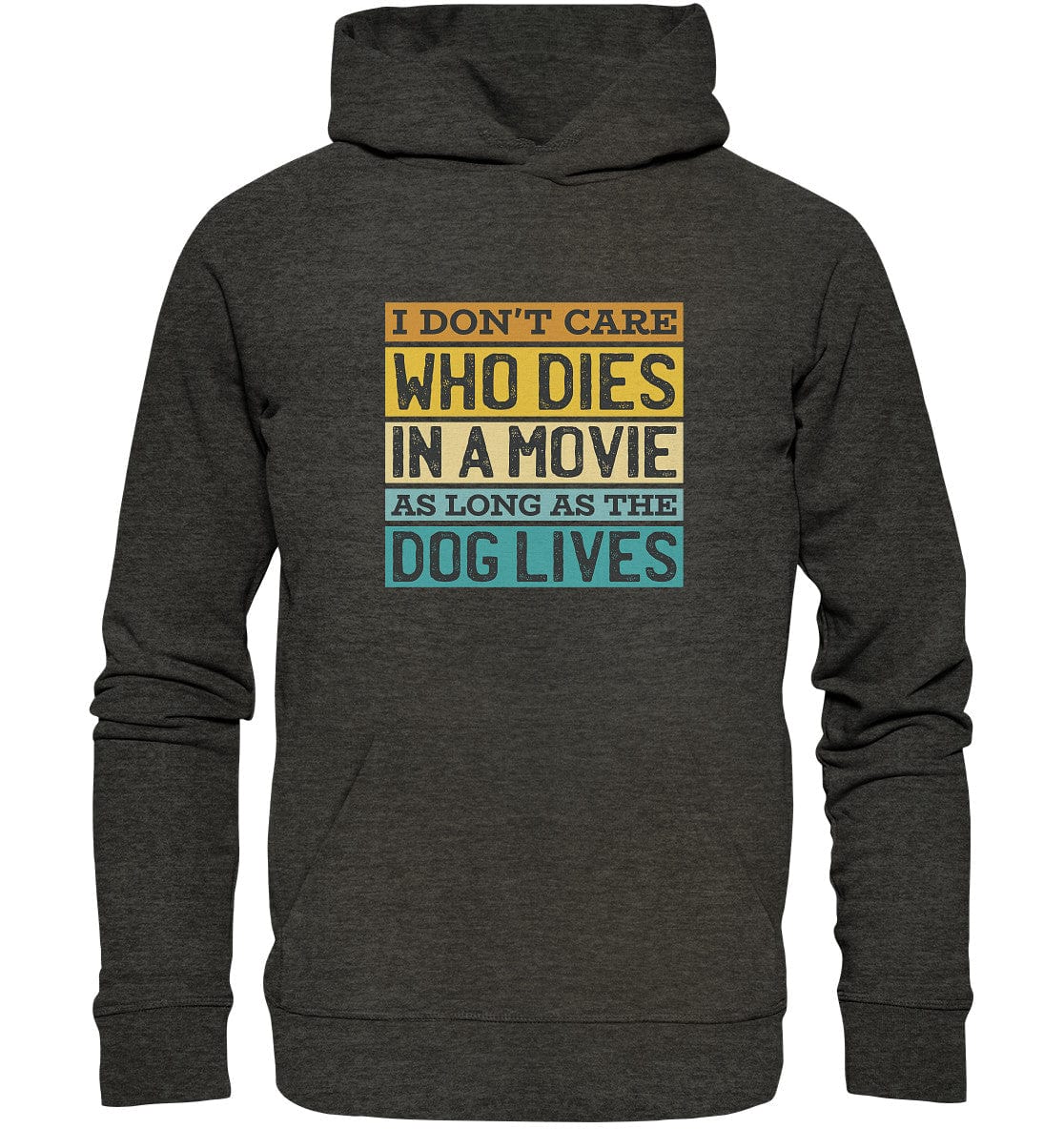 Kino meets Hund - I don't care who dies in a movie... - Organic Hoodie Dark Heather Grey / XS