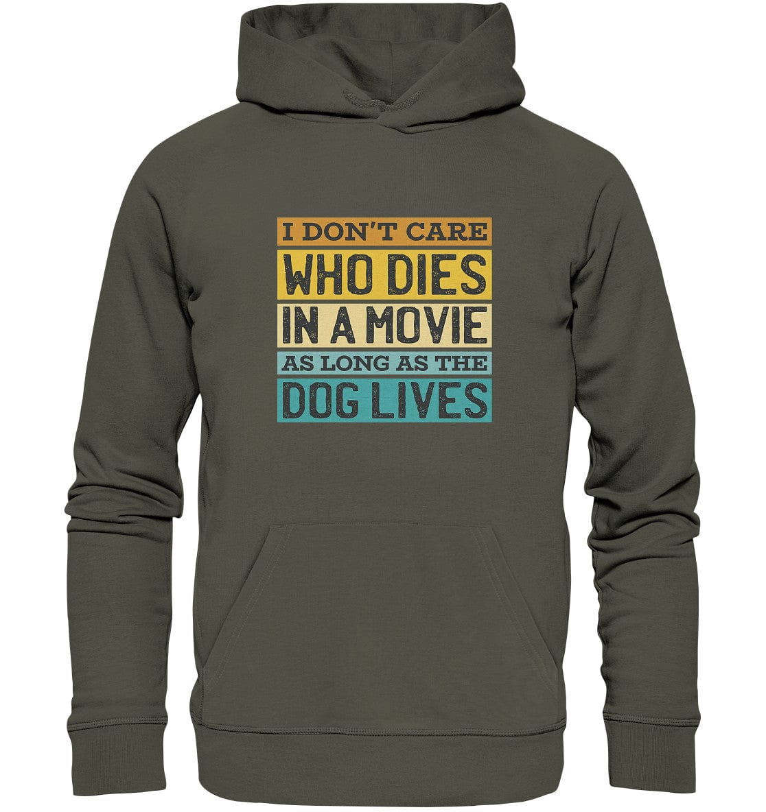 Kino meets Hund - I don't care who dies in a movie... - Organic Hoodie Khaki / XS