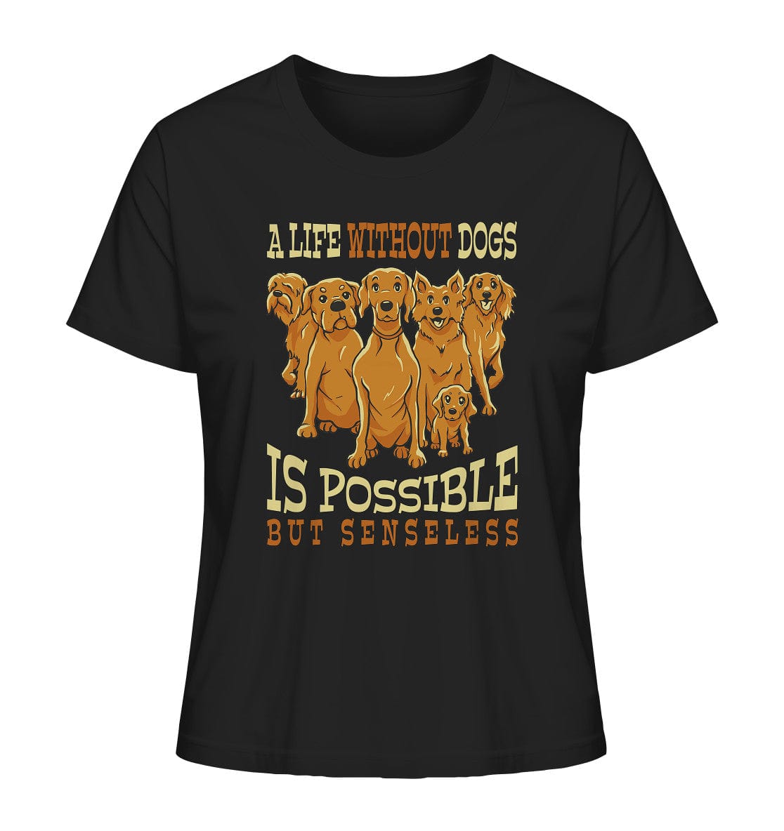 Life without dogs is possible but senseless - Ladies Organic Shirt Black / XS