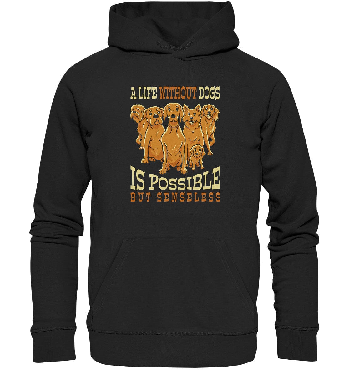 Life without dogs is possible but senseless - Organic Hoodie Black / XS