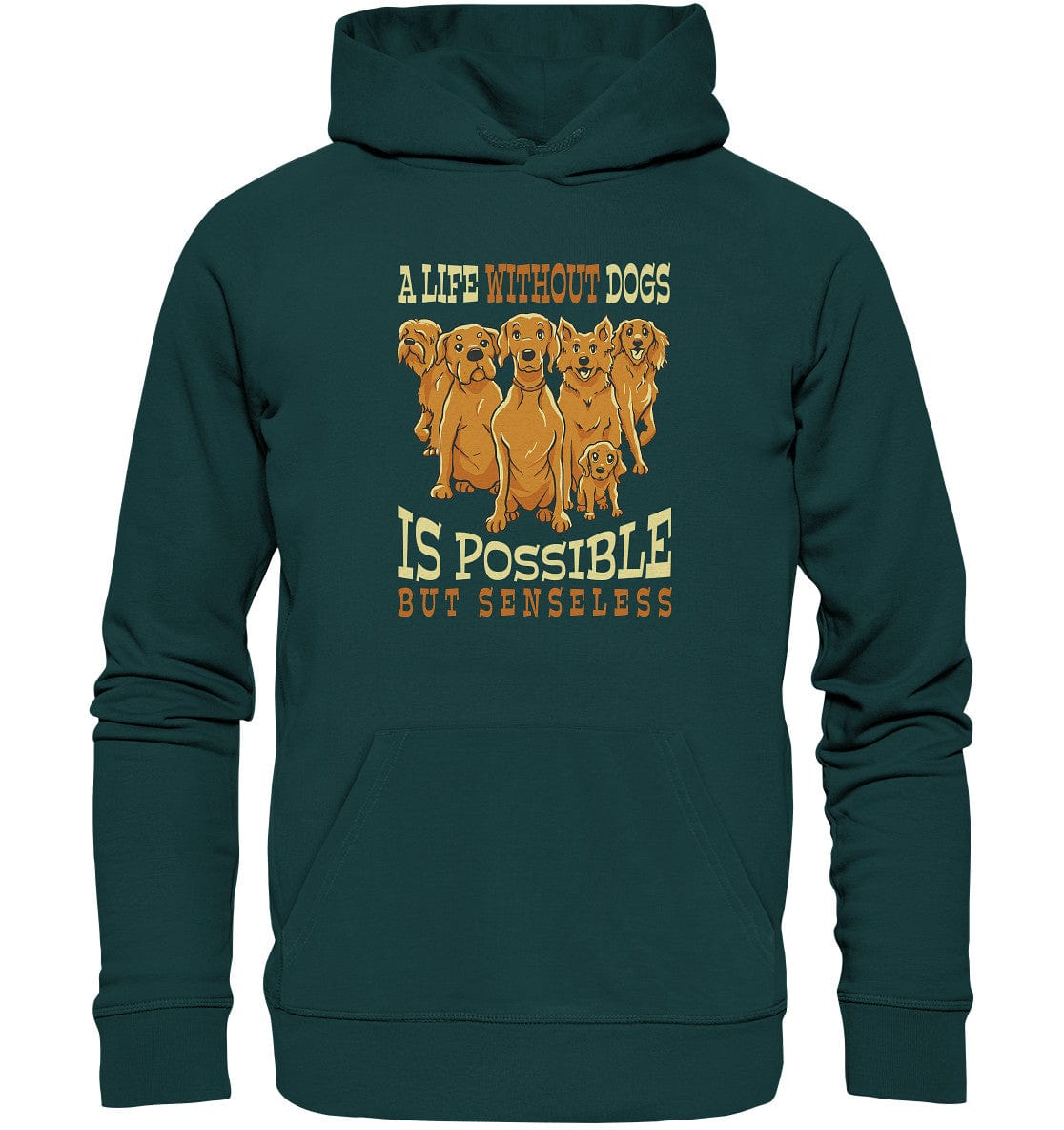Life without dogs is possible but senseless - Organic Hoodie Glazed Green / XS