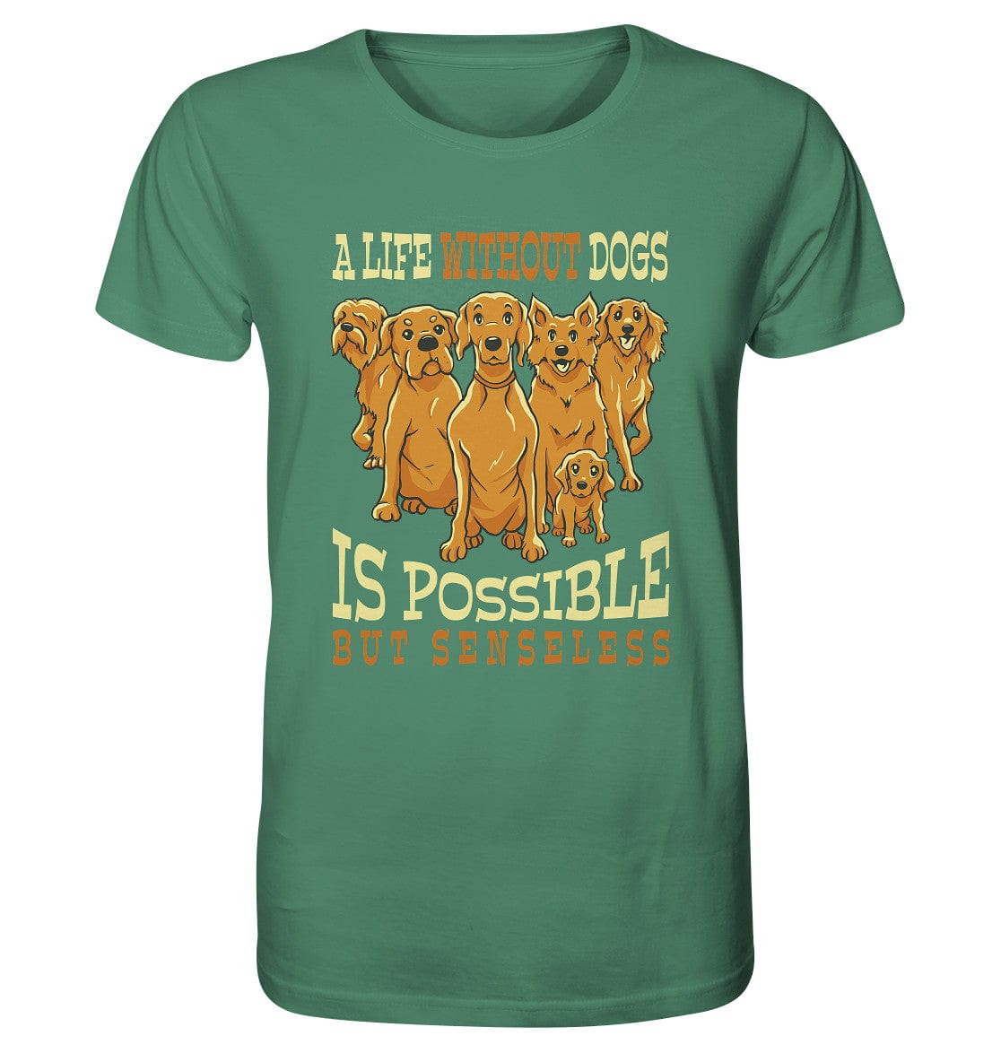 Life without dogs is possible but senseless - Organic Shirt Green Bay / XS