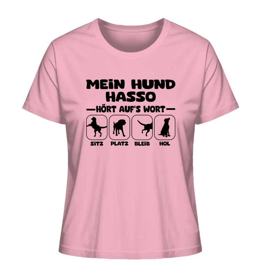 Mein Hund hört aufs Wort - personalisierbar - Ladies Organic Shirt Cotton Pink / XS