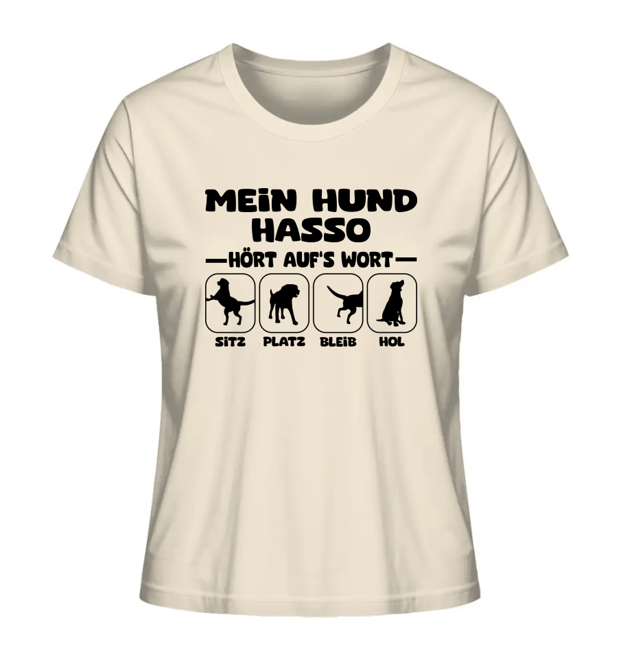 Mein Hund hört aufs Wort - personalisierbar - Ladies Organic Shirt Natural Raw / XS