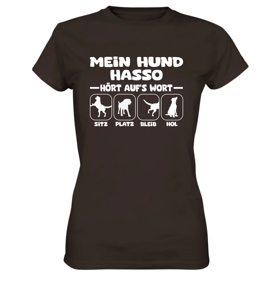 Mein Hund hört aufs Wort - personalisierbar (mit/ohne Hundename) - Ladies Premium Shirt Brown / XS