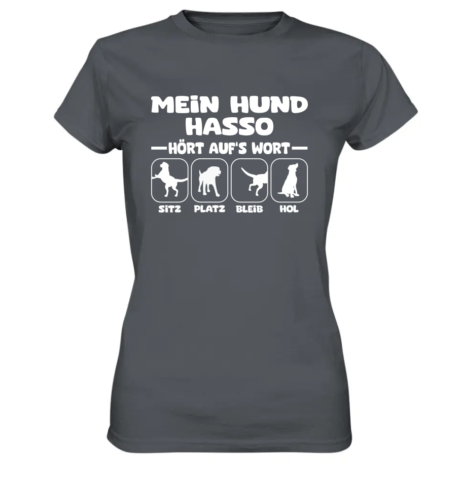 Mein Hund hört aufs Wort - personalisierbar (mit/ohne Hundename) - Ladies Premium Shirt Dark Grey / XS