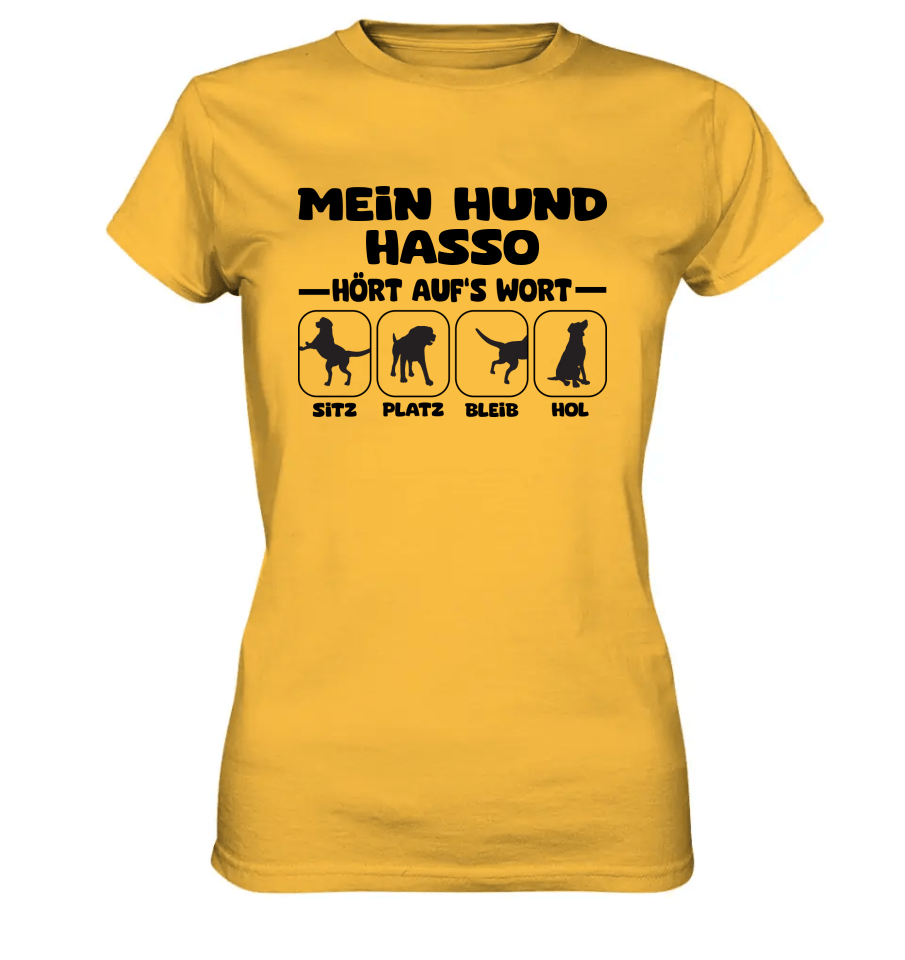 Mein Hund hört aufs Wort - personalisierbar (mit/ohne Hundename) - Ladies Premium Shirt Gold / XS