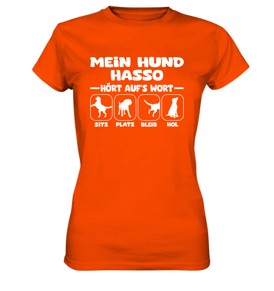 Mein Hund hört aufs Wort - personalisierbar (mit/ohne Hundename) - Ladies Premium Shirt Orange / XS