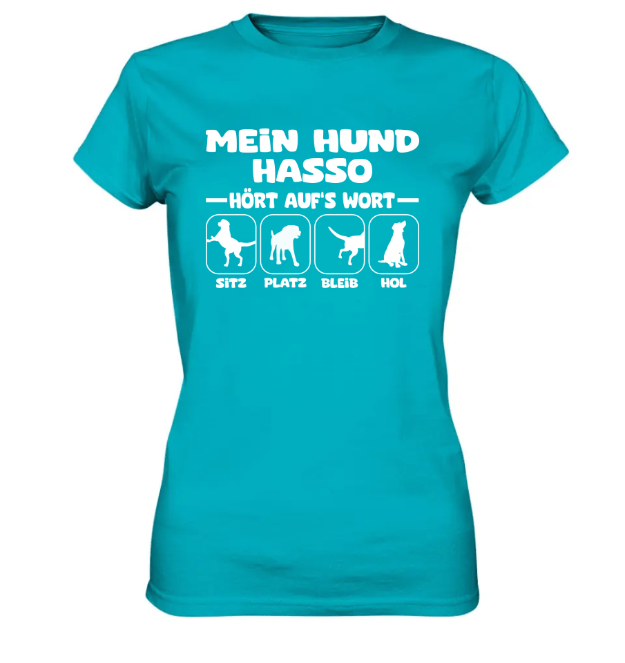 Mein Hund hört aufs Wort - personalisierbar (mit/ohne Hundename) - Ladies Premium Shirt Swimming Pool / XS