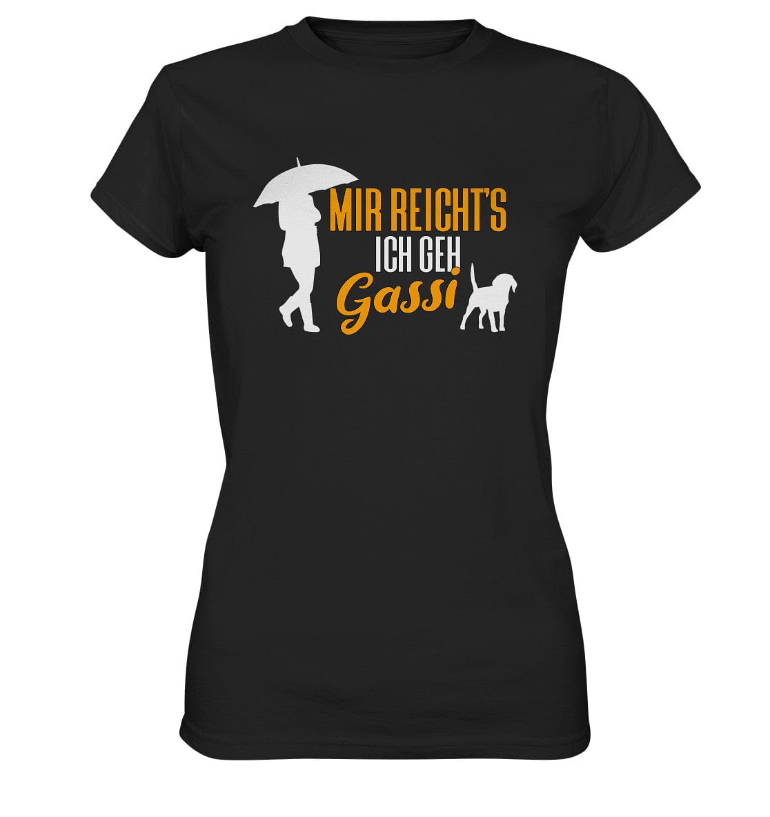 Mir reicht's ich geh Gassi - Hundespruch - Ladies Premium Shirt Black / XS