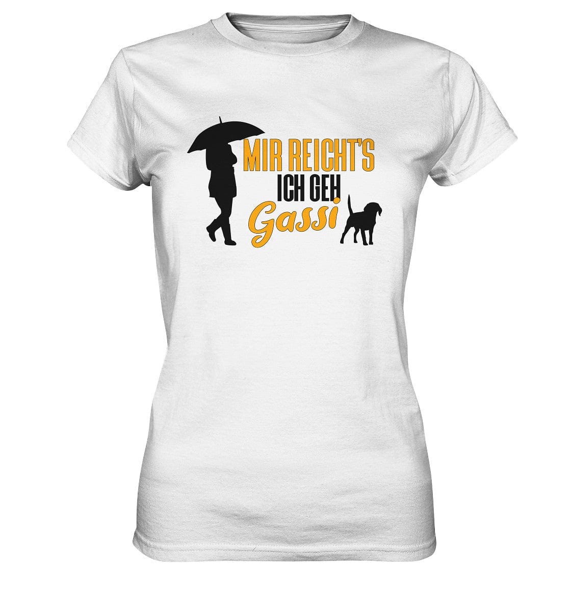 Mir reicht's ich geh Gassi - Hundespruch - Ladies Premium Shirt White / XS