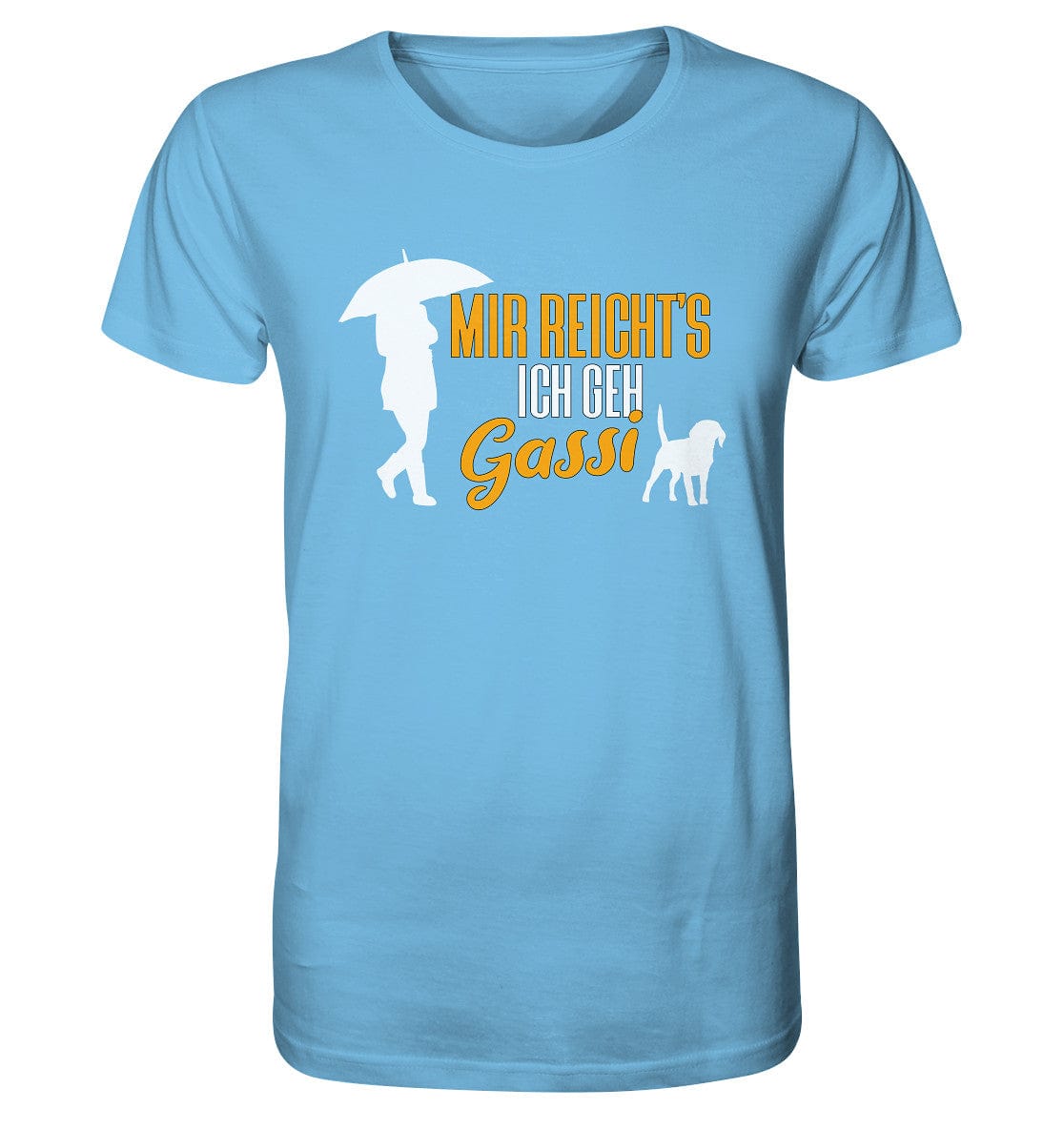 Mir reicht's ich geh Gassi - Hundespruch - Organic Shirt Aqua Blue / XS