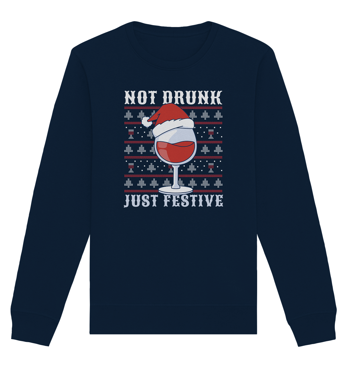 Not drunk, just festive - Weihnachtsmotiv - Organic Basic Unisex Sweatshirt French Navy / XS
