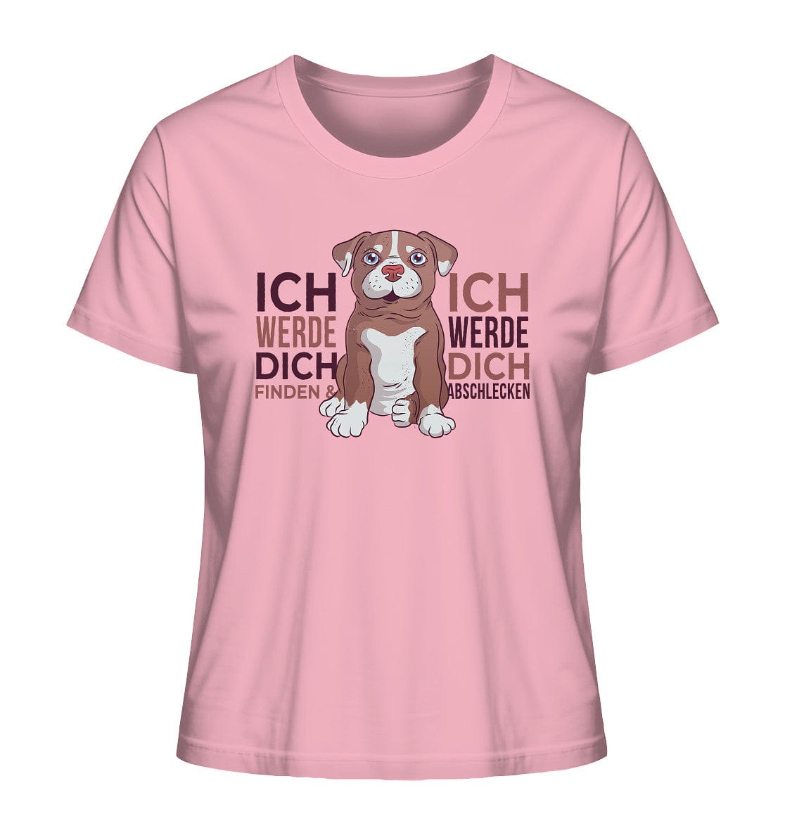 Pitbull - Ich werde dich finden und abschlecken - Ladies Organic Shirt Cotton Pink / XS