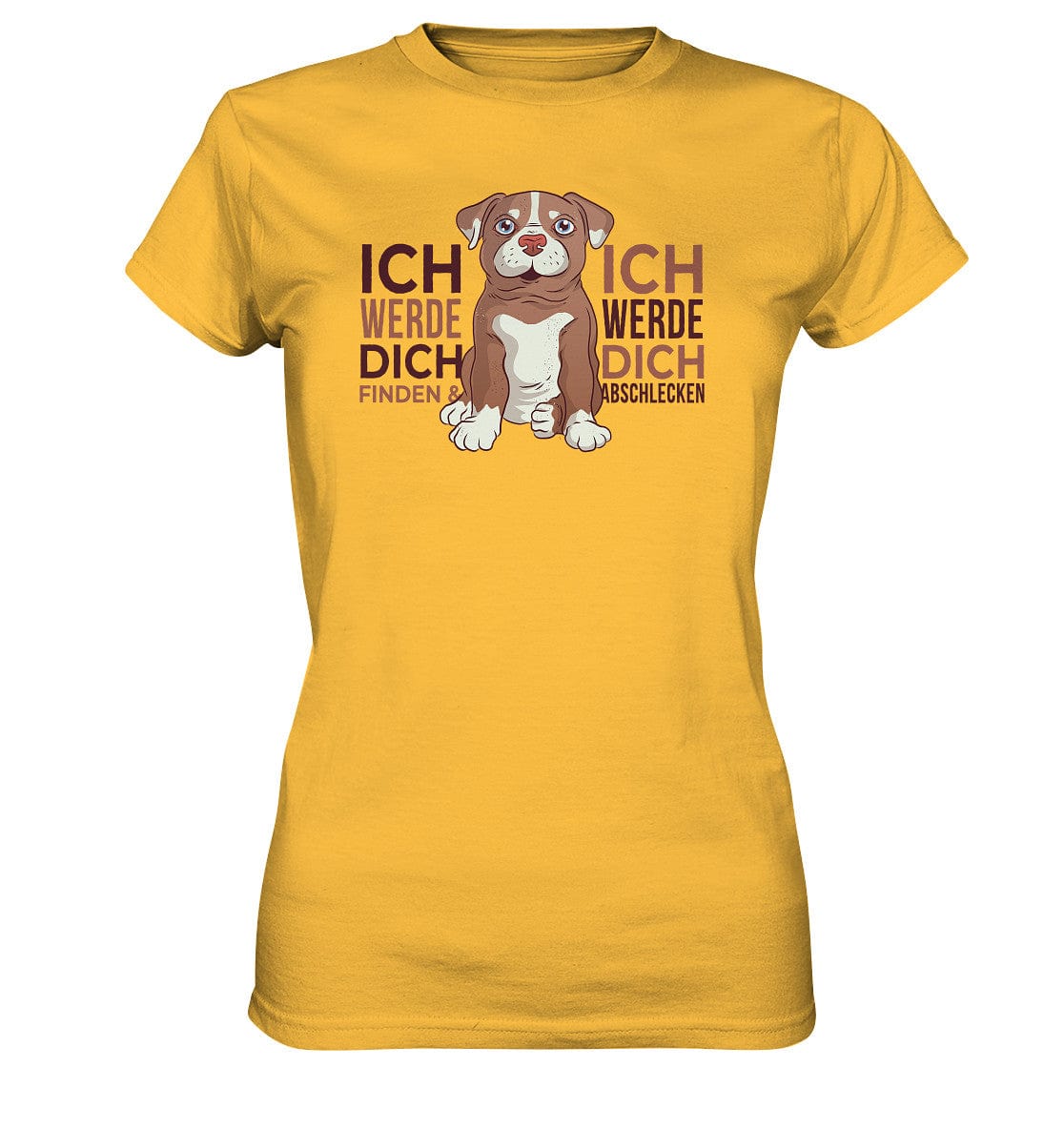 Pitbull - Ich werde dich finden und abschlecken - Ladies Premium Shirt Gold / XS