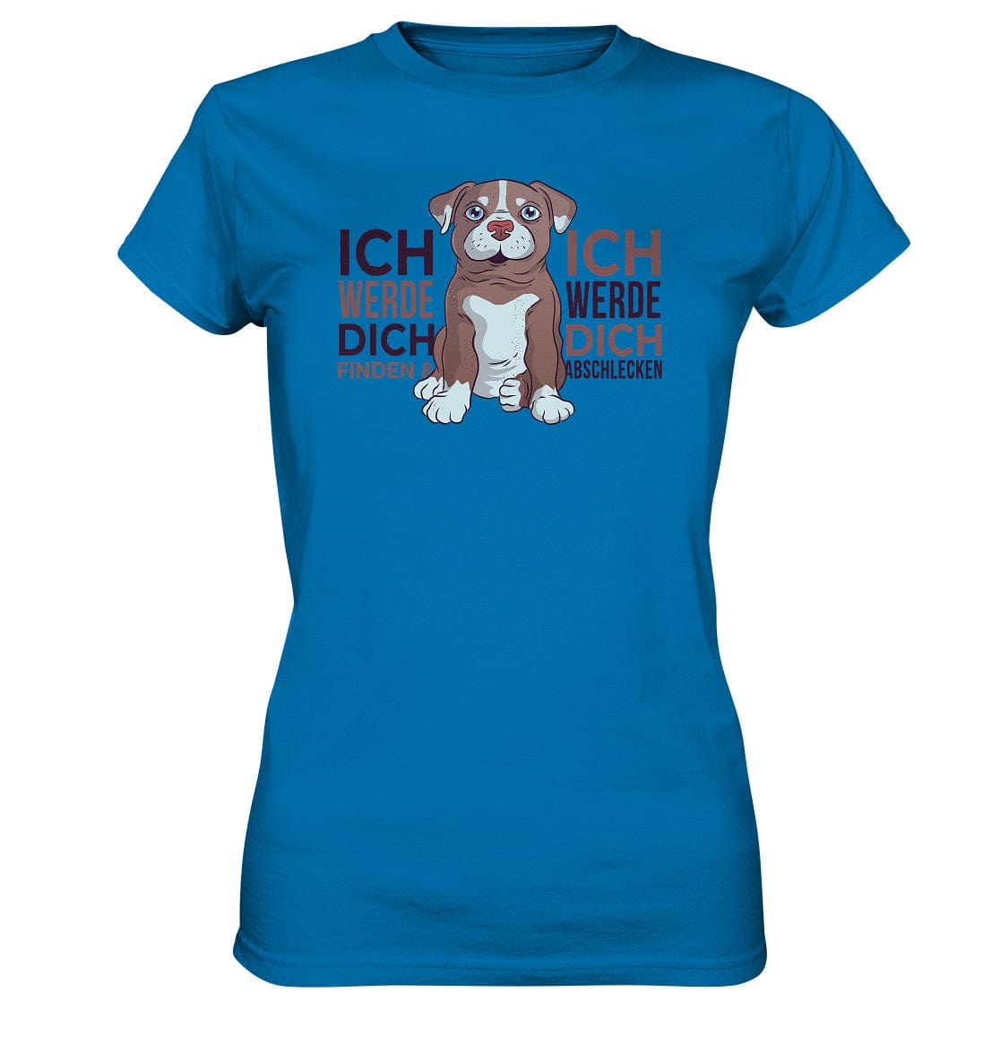 Pitbull - Ich werde dich finden und abschlecken - Ladies Premium Shirt Royal Blue / XS