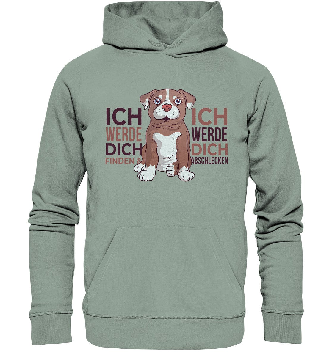 Pitbull - Ich werde dich finden und abschlecken - Organic Hoodie Aloe / XS