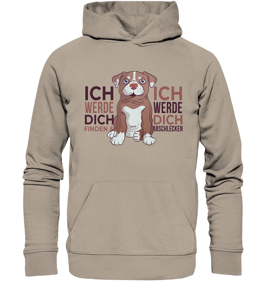 Pitbull - Ich werde dich finden und abschlecken - Organic Hoodie Desert Dust / XS