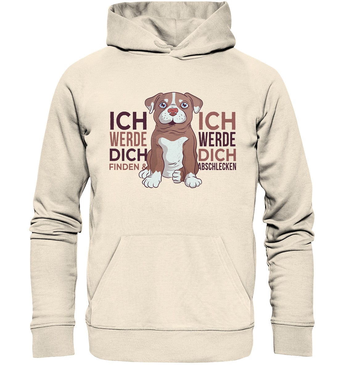 Pitbull - Ich werde dich finden und abschlecken - Organic Hoodie Natural Raw / XS