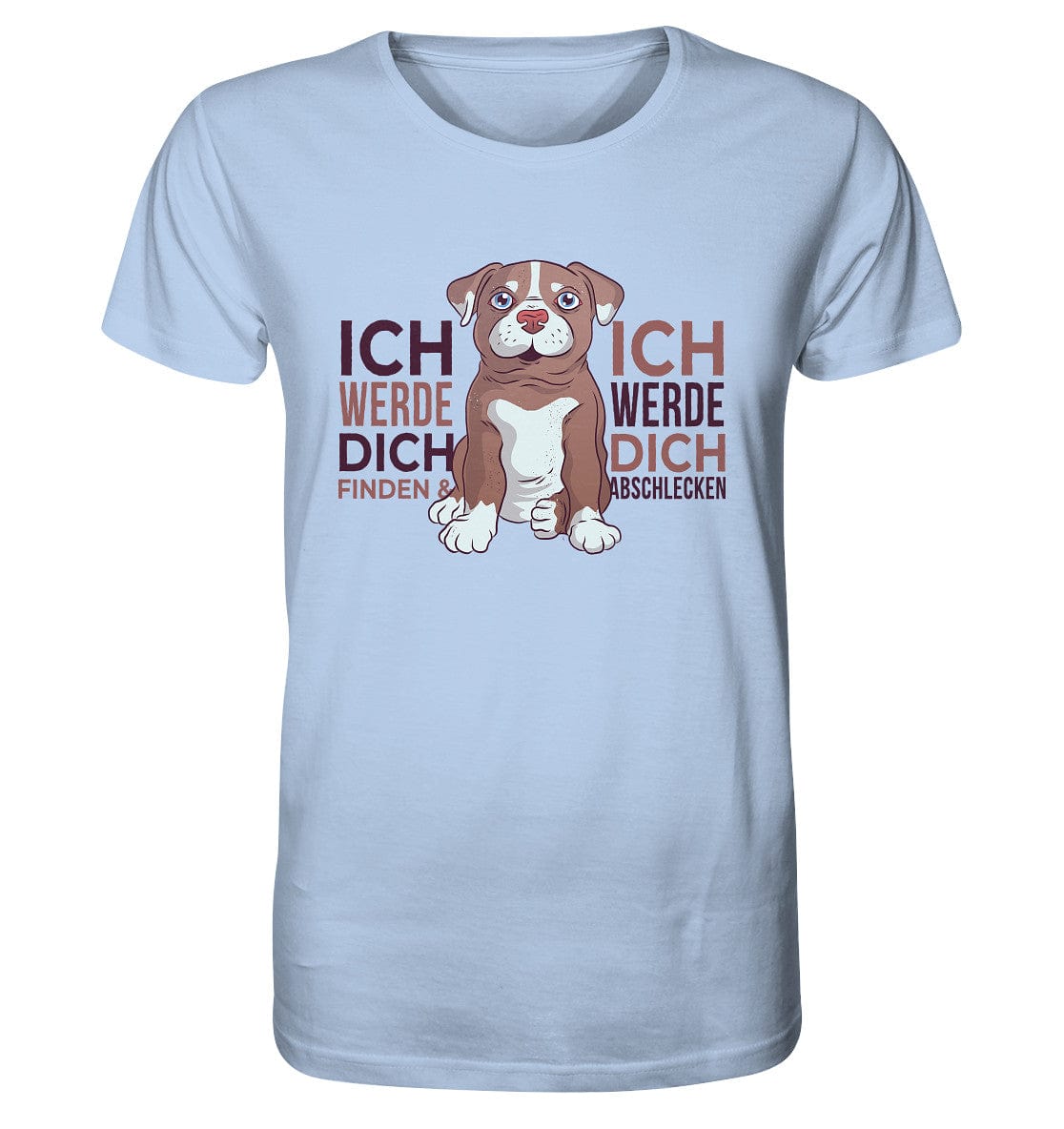 Pitbull - Ich werde dich finden und abschlecken - Organic Shirt Blue Soul / XS