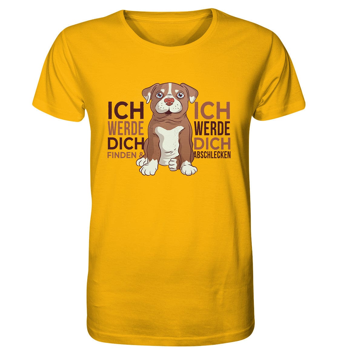Pitbull - Ich werde dich finden und abschlecken - Organic Shirt Golden Yellow / XS